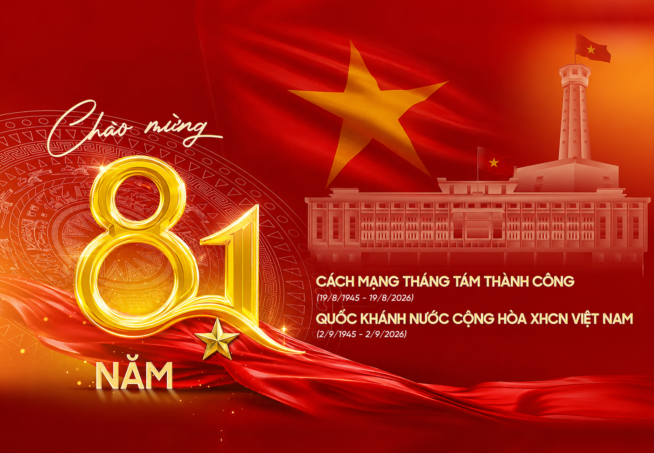 CHÀO MỪNG KỶ NIỆM 81 NĂM CÁCH MẠNG THÁNG 8 (19/8/1945 - 19/8/2026) & QUỐC KHÁNH NƯỚC CỘNG HÒA XHCN VIỆT NAM (2/9/1945 - 2/9/2026)